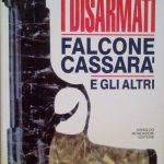 I DISARMATI - FALCONE, CASSARA' E GLI ALTRI