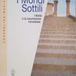I MONDI SOTTILI - L'ALDILA' E LA RESURREZIONE IMMEDIATA