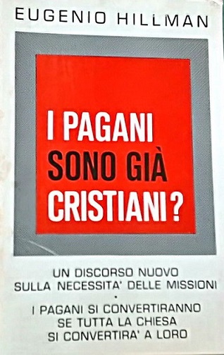 I PAGANI SONO GIA' CRISTIANI?