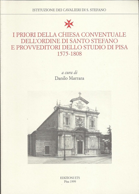 I PRIORI DELLA CHIESA CONVENTUALE DELL'ORDINE DI SANTO STEFANO E …