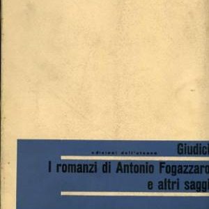 I ROMANZI DI ANTONIO FOGAZZARO E ALTRI SAGGI