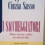 I SACCHEGGIATORI - MILANO: FACEVANO I POLITICI MA ERANO LADRI