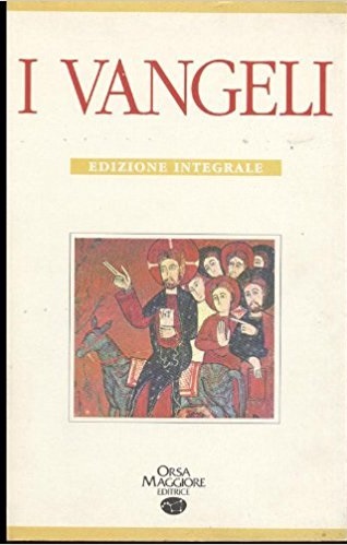 I VANGELI - EDIZIONE INTEGRALE