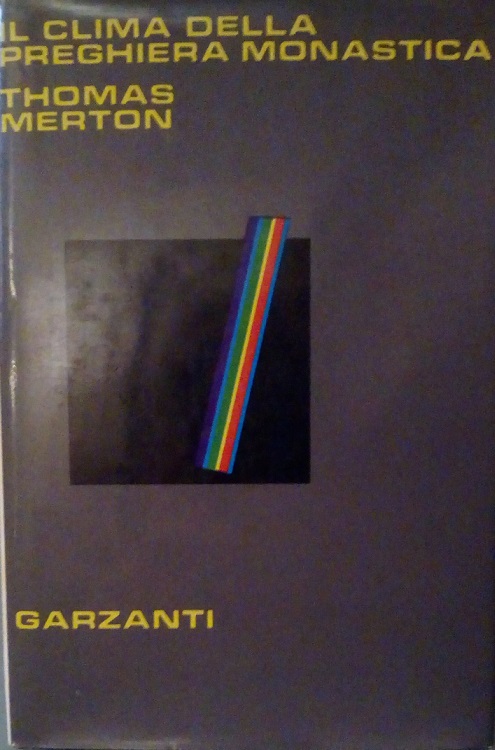 IL CLIMA DELLA PREGHIERA MONASTICA
