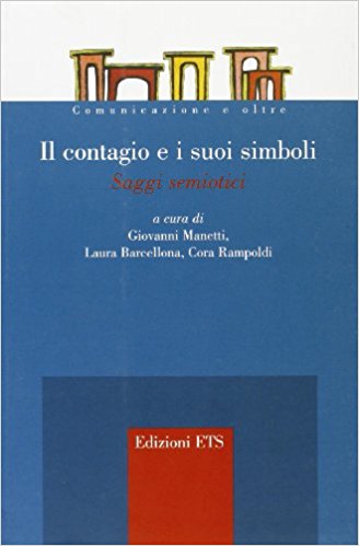 IL CONTAGIO E I SUOI SIMILI - SAGGI SEMIOTICI