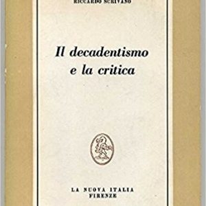 IL DECADENTISMO E LA CRITICA