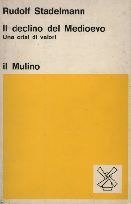 IL DECLINO DEL MEDIOEVO - UNA CRISI DI VALORI
