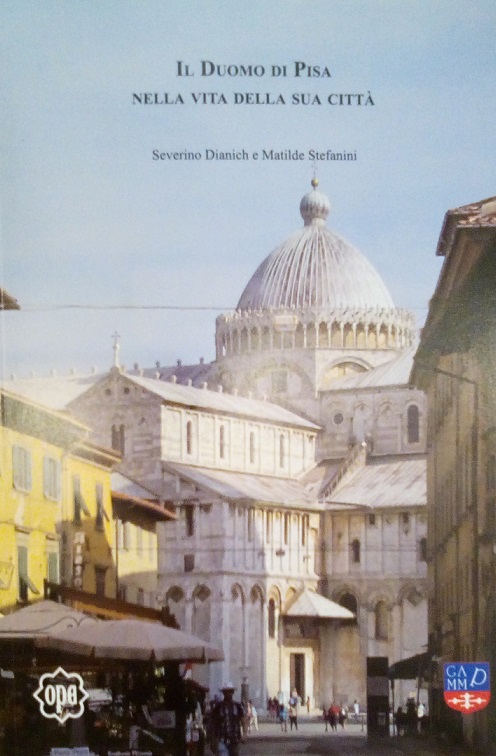 IL DUOMO DI PISA NELLA VITA DELLA SUA CITTA'