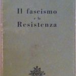 IL FASCISMO E LA RESISTENZA