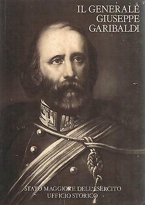 IL GENERALE GIUSEPPE GARIBALDI