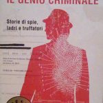 IL GENIO CRIMINALE - STORIE DI SPIE, LADRI E TRUFFATORI