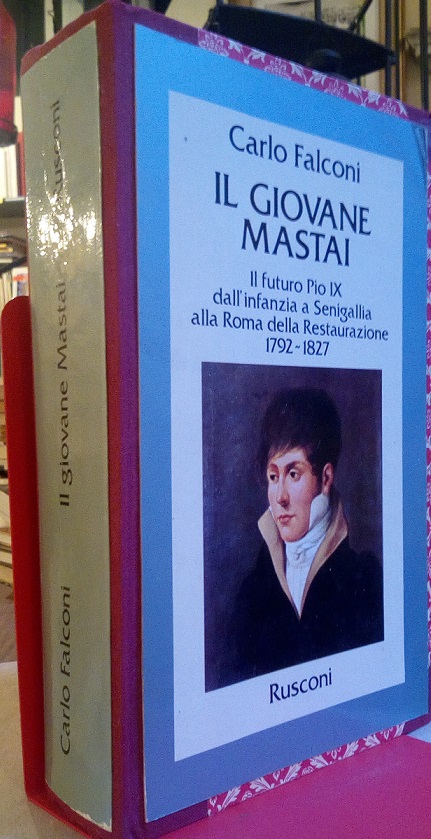 IL GIOVANE MASTAI - IL FUTURO PIO IX DALL'INFANZIA A …