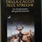 IL LIBRO NERO DELLA CACCIA ALLE STREGHE - LA RICOSTRUZIONE …