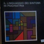 IL LINGUAGGIO DEI SINTOMI IN PSICHIATRIA
