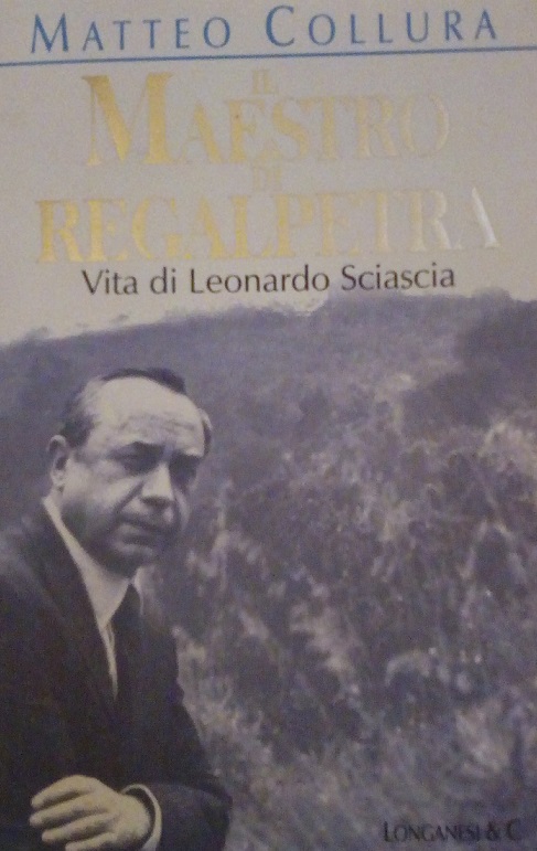 IL MAESTRO DI REGALPETRA - VITA DI LEONARDO SCIASCIA
