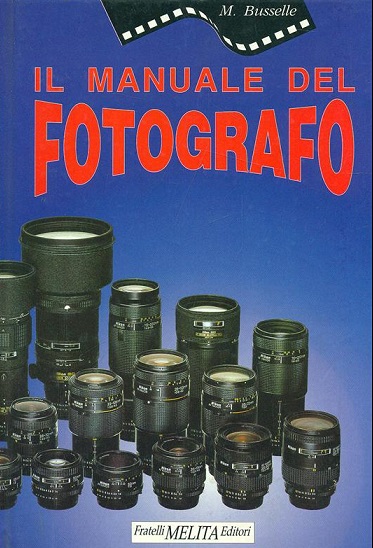 IL MANUALE DEL FOTOGRAFO