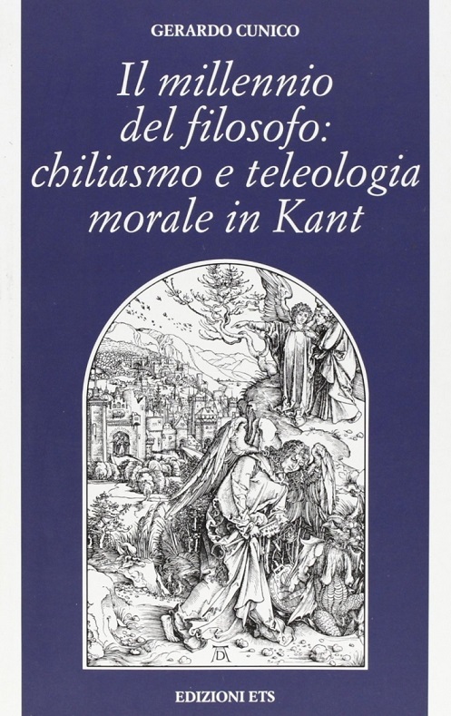 IL MILLENNIO DEL FILOSOFO: CHILIASMO E TELEOLOGIA MORALE IN KANT