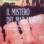 IL MISTERO DEL MAR MORTO - I ROTOLI DI QUMRAN: …