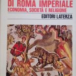 IL MONDO DI ROMA IMPERIALE - VOLUME 3: ECONOMIA, SOCIETA' …
