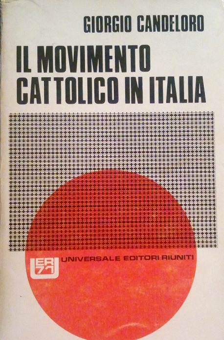 IL MOVIMENTO CATTOLICO IN ITALIA