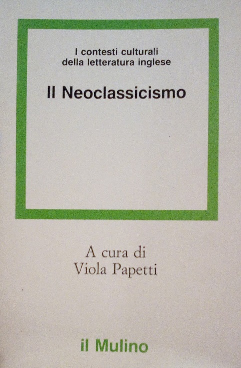IL NEOCLASSICISMO - I CONTESTI CULTURALI DELLA LETTERATURA INGLESE