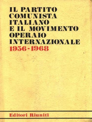 IL PARTITO COMUNISTA ITALIANO E IL MOVIMENTO OPERAIO INTERNAZIONALE 1956 …