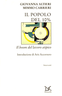 IL POPOLO DEL 10% - IL BOOM DEL LAVORO ATIPICO