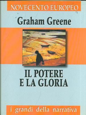 IL POTERE E LA GLORIA