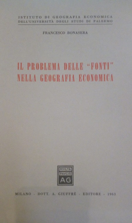 IL PROBLEMA DELL "FONTI" NELLA GEOGRAFIA ECONOMICA