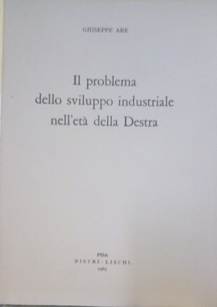 IL PROBLEMA DELLO SVILUPPO INDUSTRIALE NELL'ETA' DELLA DESTRA