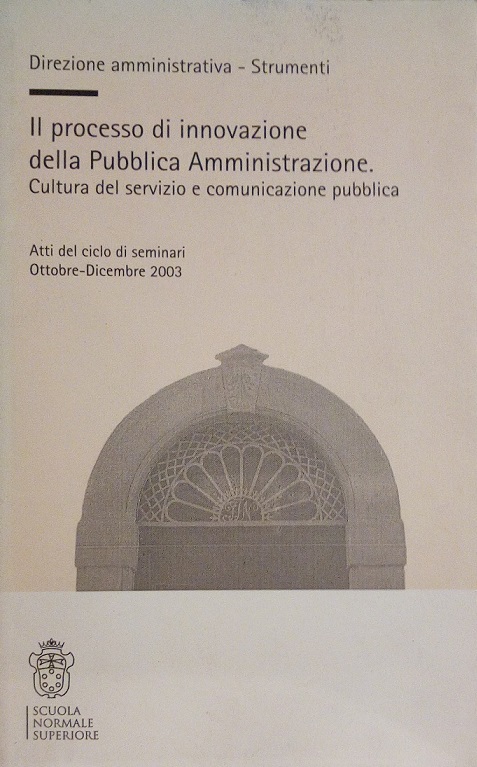 IL PROCESSO DI INNOVAZIONE DELLA PUBBLICA AMMINISTRAZIONE - CULTURA DEL …