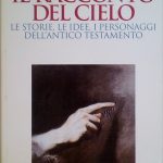 IL RACCONTO DEL CIELO - LE STORIE, LE IDEE, I …
