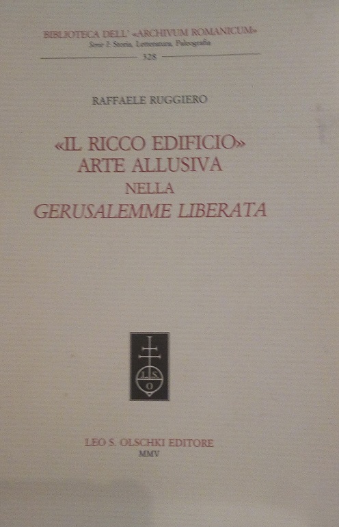 IL RICCO EDIFICIO - ARTE ALLUSIVA NELLA GERUSALEMME LIBERATA