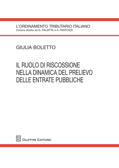 IL RUOLO DI RISCOSSIONE NELLA DINAMICA DEL PRELIEVO DELLE ENTRATE …