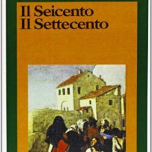 IL SEICENTO - IL SETTECENTO