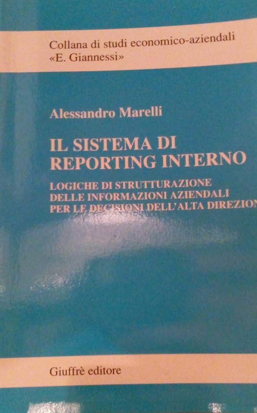 IL SISTEMA DI REPORTING INTERNO - LOGICHE DI STRUTTURAZIONE DELLE …