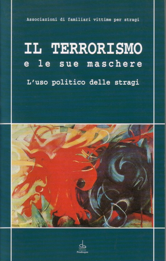 IL TERRORISMO E LE SUE MASCHERE