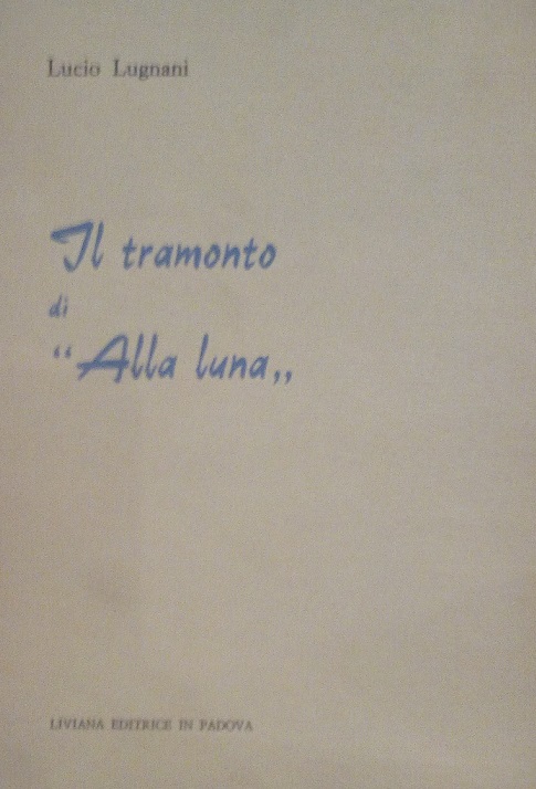 IL TRAMONTO DI "ALLA LUNA"