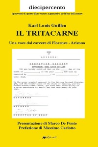 IL TRITACARNE - UNA VOCE DAL CARCERE DI FLORENCE, ARIZONA