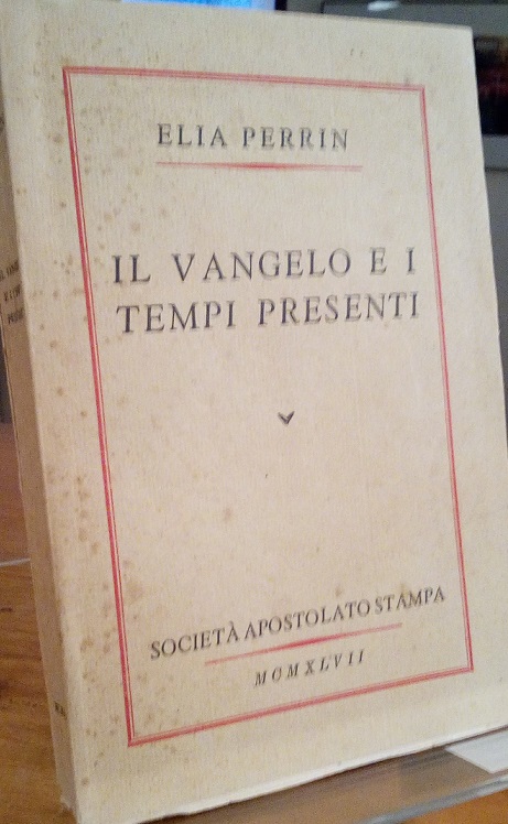 IL VANGELO E I TEMPI PRESENTI