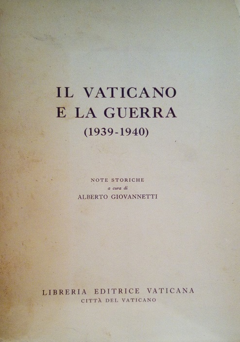 IL VATICANO E LA GUERRA (1939-1949)