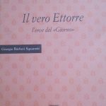 IL VERO ETTORRE - L'EROE DEL "GIORNO"