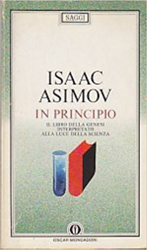 IN PRINCIPIO - IL LIBRO DELLA GENESI INTERPRETATO ALLA LUCE …