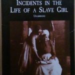 INCIDENTS IN THE LIFE OF A SLAVE GIRL - UNABRIDGED