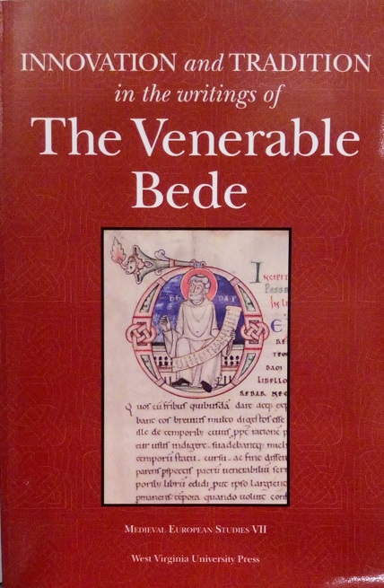 INNOVATION AND TRADITION IN THE WRITINGS OF THE VENERABLE BEDE