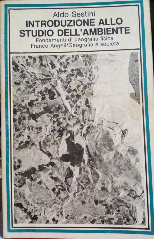 INTRODUZIONE ALLO STUDIO DELL'AMBIENTE - FONDAMENTI DI GEOGRAFIA FISICA