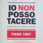 IO NON POSSO TACERE - CONFESSIONI DI UN GIUDICE DI …