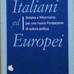 ITALIANI ED EUROPEI - SINISTRA E RIFORMISMO PER UNA NUOVA …