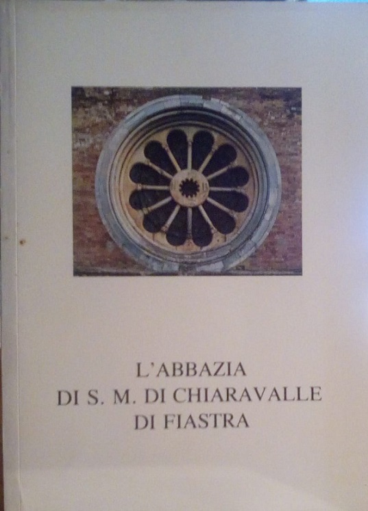 L'ABBAZIA DI S. M. DI CHIARAVALLE DI FIASTRA