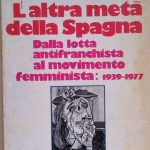 L'ALTRA META' DELLA SPAGNA - DALLA LOTTA ANTIFRANCHISTA AL MOVIMENTO …